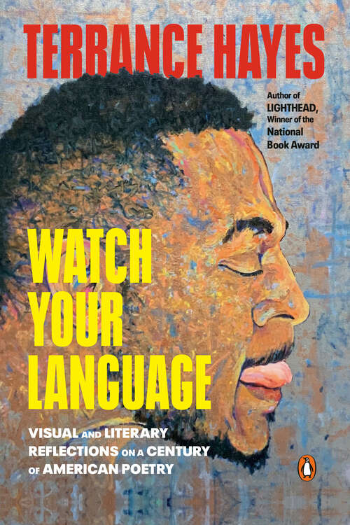 Book cover of Watch Your Language: Visual and Literary Reflections on a Century of American Poetry