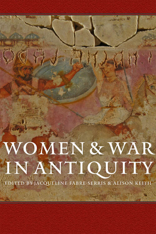 Book cover of Women and War in Antiquity