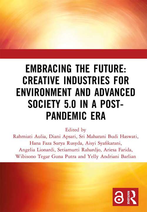 Book cover of Embracing the Future: Proceedings of the 8th Bandung Creative Movement International Conference on Creative Industries (8th BCM 2021), Bandung, Indonesia, 9 September 2021