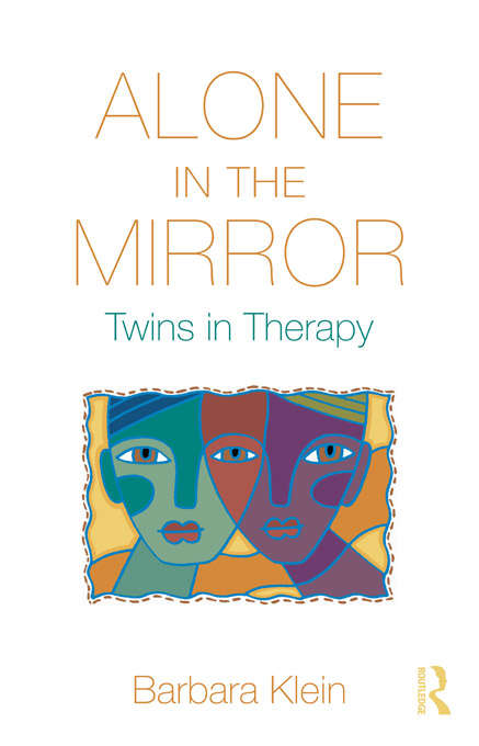 Book cover of Alone in the Mirror: Twins in Therapy