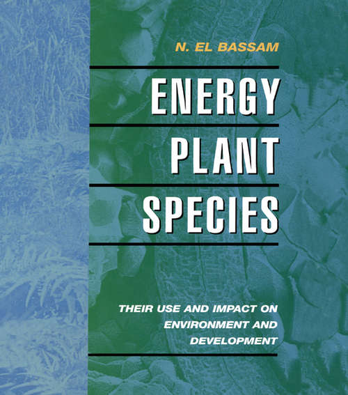 Book cover of Energy Plant Species: Their Use and Impact on Environment and Development