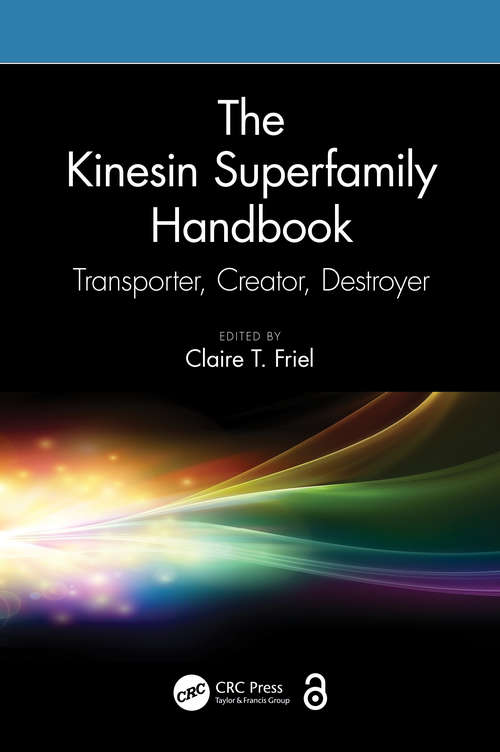 Book cover of The Kinesin Superfamily Handbook: Transporter, Creator, Destroyer