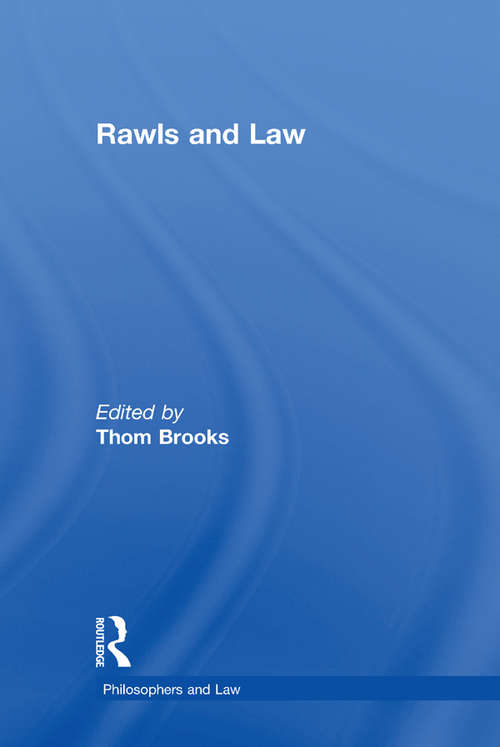 Book cover of Rawls and Law (Philosophers And Law Ser.)