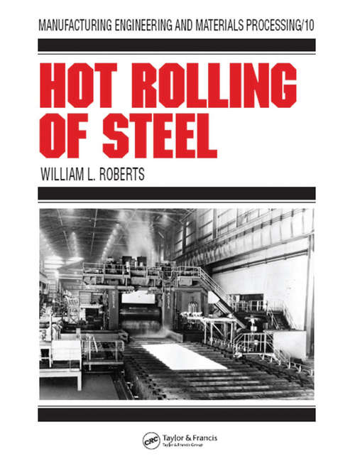 Book cover of Hot Rolling of Steel (ISSN: Vol. 10)