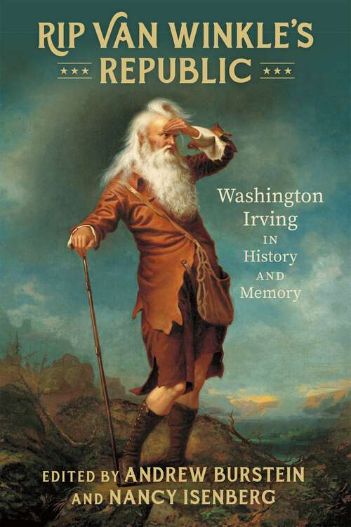 Book cover of Rip Van Winkle’s Republic: Washington Irving in History and Memory