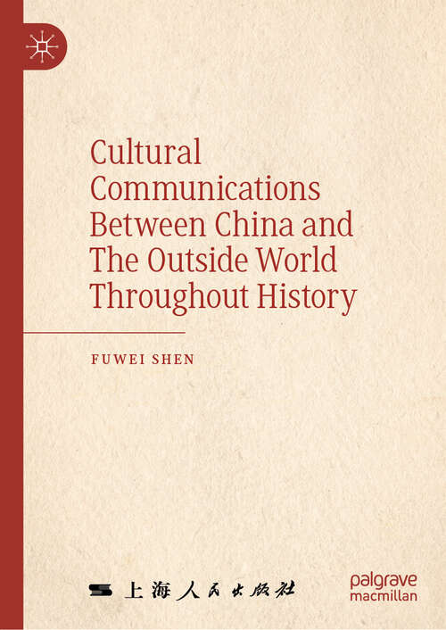 Book cover of Cultural Communications Between China and The Outside World Throughout History (2024)