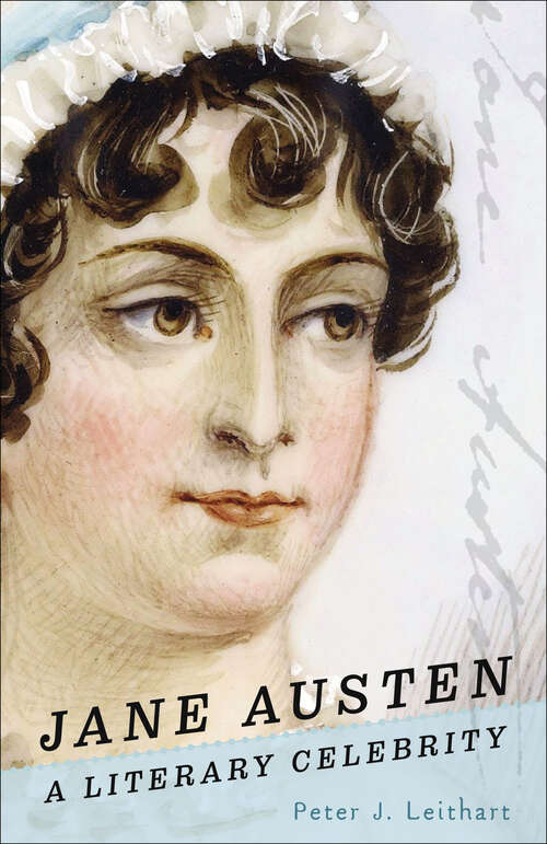 Book cover of Jane Austen: A Literary Celebrity (Christian Encounters)