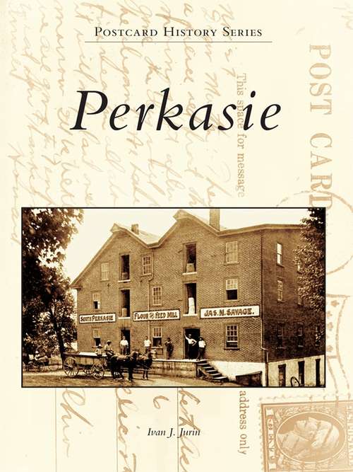 Book cover of Perkasie (Postcard History)