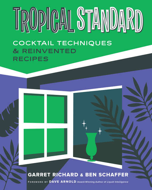 Book cover of Tropical Standard: Cocktail Techniques And Reinvented Recipes