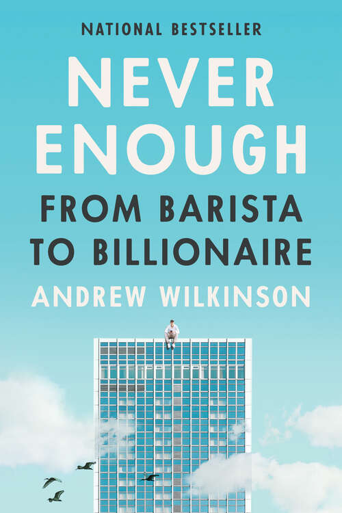 Book cover of Never Enough: From Barista to Billionaire