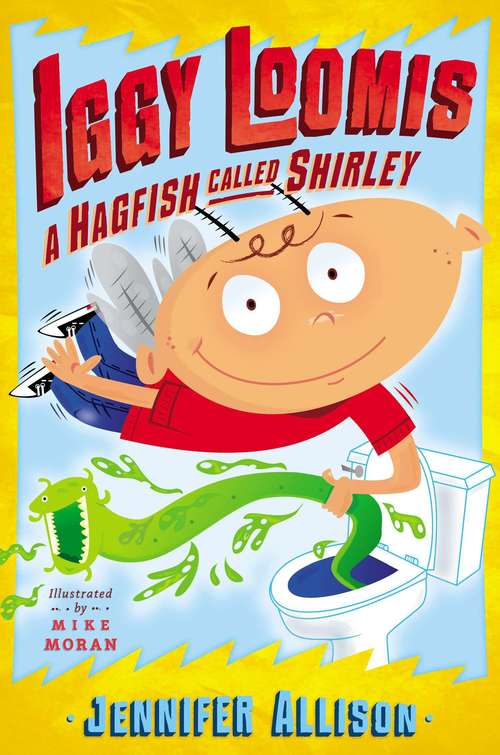 Book cover of Iggy Loomis, A Hagfish Called Shirley