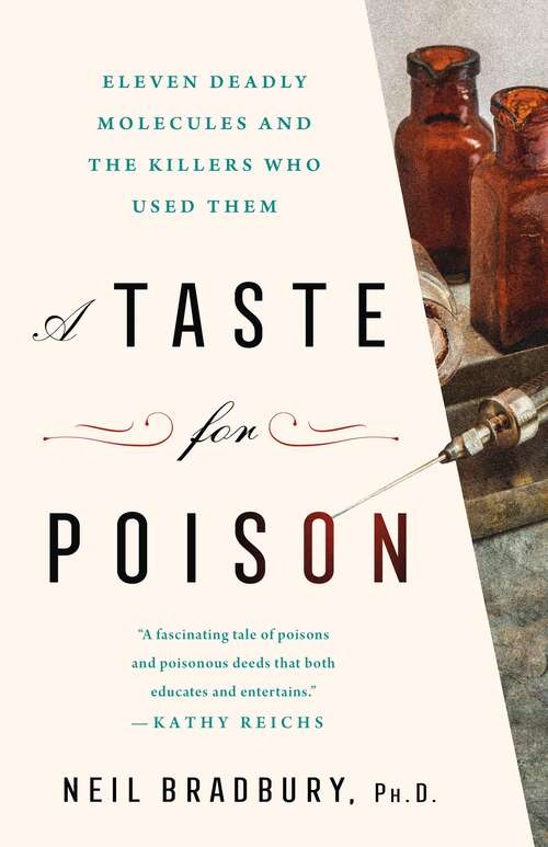 Book cover of A Taste for Poison: Eleven Deadly Molecules and the Killers Who Used Them