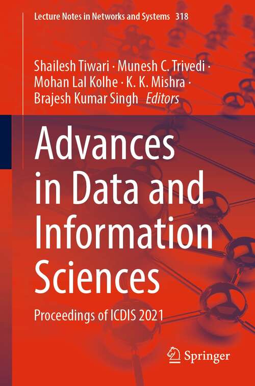 Book cover of Advances in Data and Information Sciences: Proceedings of ICDIS 2021 (1st ed. 2022) (Lecture Notes in Networks and Systems #318)