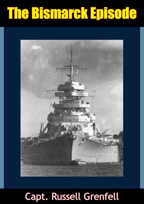 Book cover of The Bismarck Episode [Illustrated Edition]