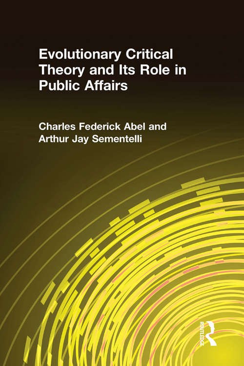 Book cover of Evolutionary Critical Theory and Its Role in Public Affairs