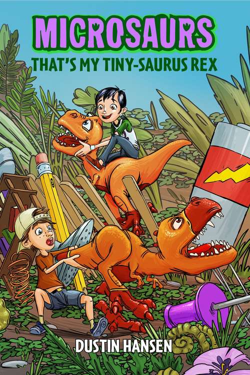 Book cover of Microsaurs: That's MY Tiny-Saurus Rex