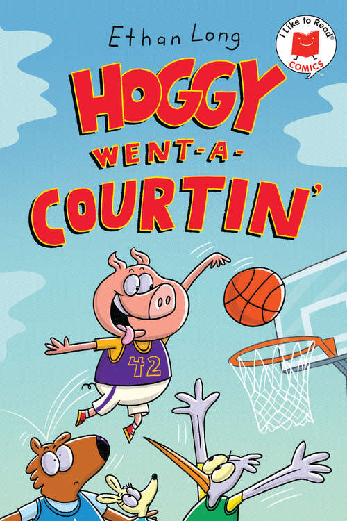 Book cover of Hoggy Went-A-Courtin' (I Like to Read Comics)
