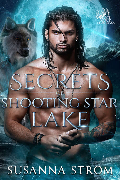 Book cover of Secrets of Shooting Star Lake (Black Rock Guardians #1)