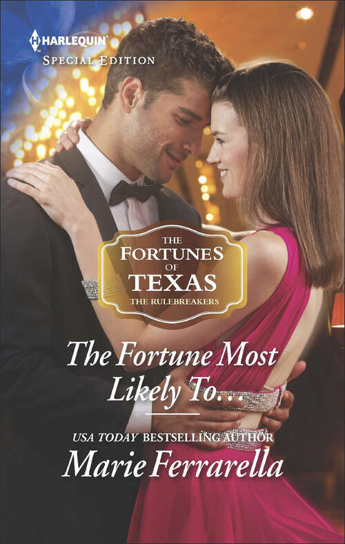 Book cover of The Fortune Most Likely To . . .: Beauty And Her Boss (once Upon A Fairytale, Book 1) / The Sheriff's Nine-month Surprise (match Made In Haven, Book 1) (The Fortunes of Texas: The Rulebreakers #3)