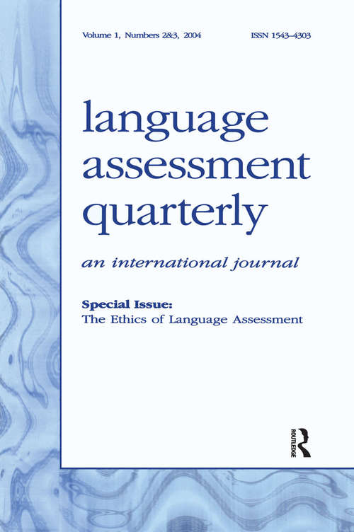 Book cover of The Ethics of Language Assessment: A Special Double Issue of language Assessment Quarterly