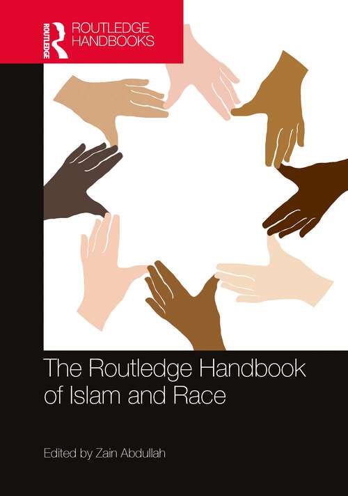 Book cover of The Routledge Handbook of Islam and Race (Routledge Handbooks in Religion)