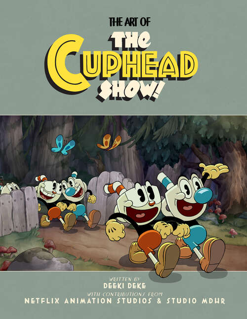 Book cover of The Art of the Cuphead Show