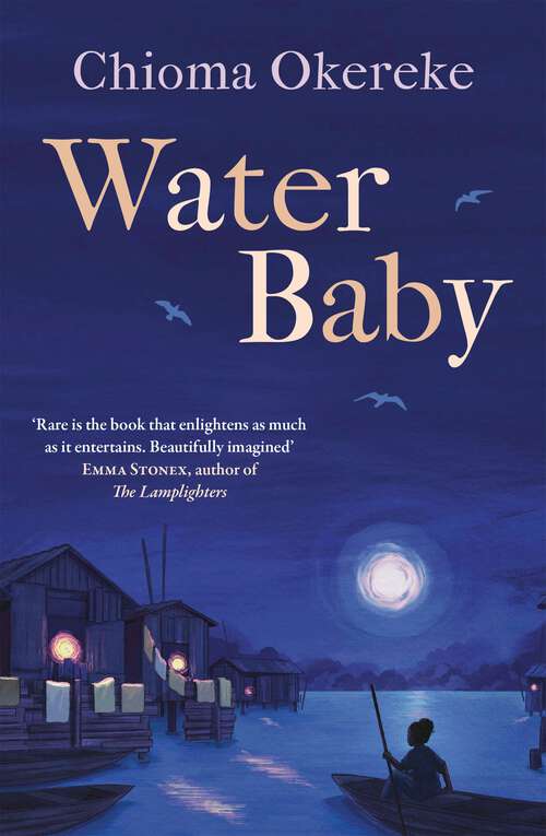 Book cover of Water Baby: An uplifting coming-of-age story from the author of Bitter Leaf