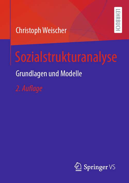 Book cover of Sozialstrukturanalyse: Grundlagen und Modelle (2. Aufl. 2022)