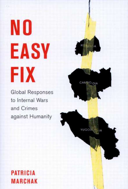 Book cover of No Easy Fix: Global Responses to Internal Wars and Crimes Against Humanity (Studies in Nationalism and Ethnic Conflict #6)