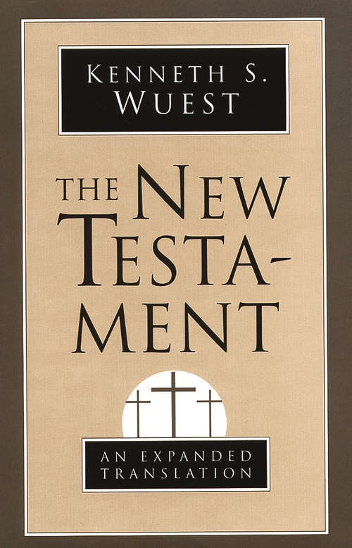 Book cover of The New Testament: An Expanded Translation (Word Studies In The Greek New Testament Ser.)