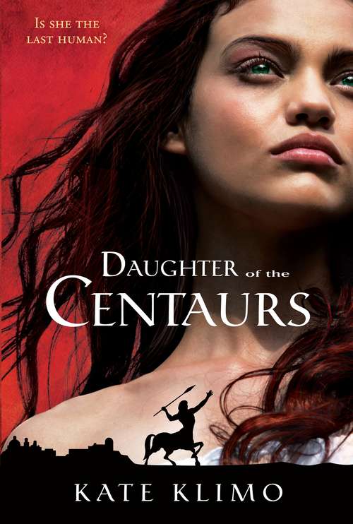 Book cover of Centauriad #1: Daughter of the Centaurs (Centauriad #1)