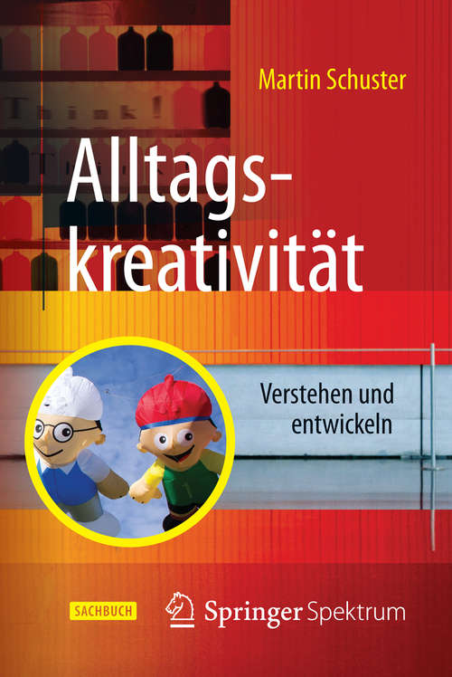 Book cover of Alltagskreativität: Verstehen und entwickeln