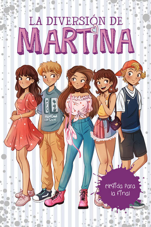 Book cover of Elegida para la final (La diversión de Martina 9) (La diversión de Martina: Volumen 9)