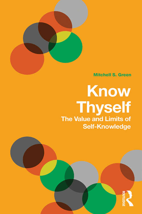 Book cover of Know Thyself: The Value and Limits of Self-Knowledge