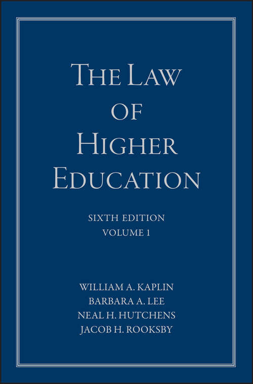 Book cover of The Law of Higher Education, A Comprehensive Guide to Legal Implications of Administrative Decision Making: Student Version (6) (The\jossey-bass Higher And Adult Education Ser.)