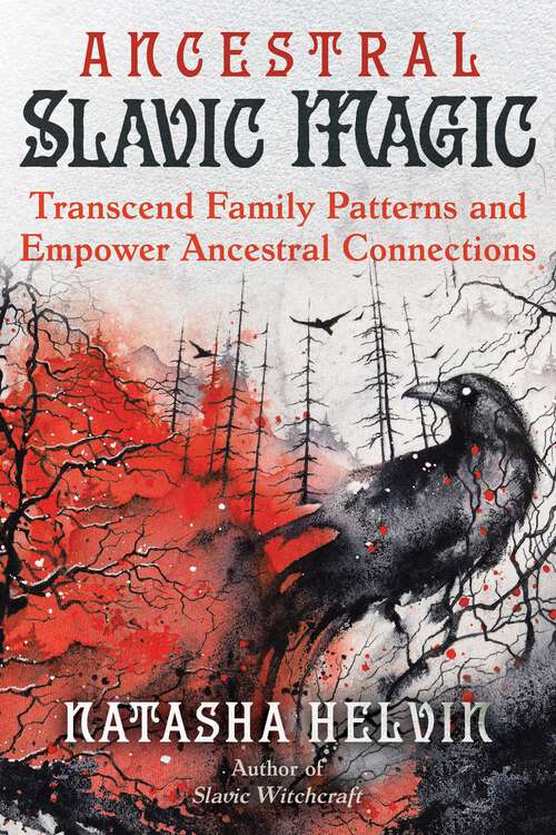 Book cover of Ancestral Slavic Magic: Transcend Family Patterns and Empower Ancestral Connections