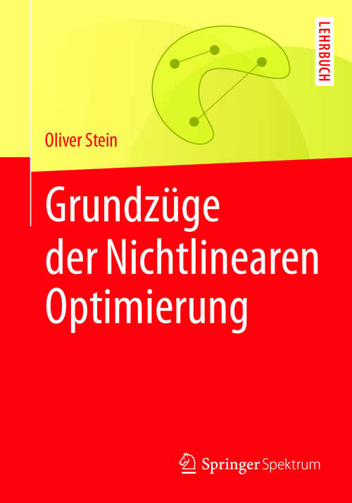Book cover of Grundzüge der Nichtlinearen Optimierung (1. Aufl. 2018)