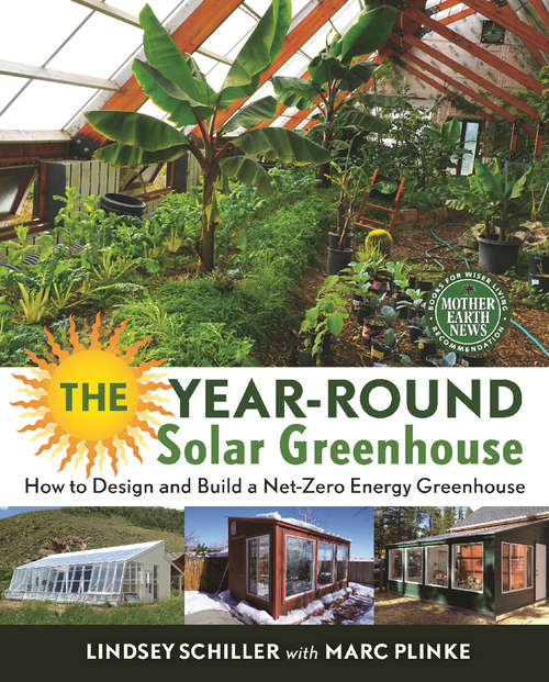 Book cover of The Year-Round Solar Greenhouse: How to Design and Build a Net-Zero Energy Greenhouse