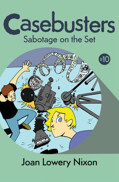 Book cover of Sabotage on the Set: Casebusters #10 (Digital Original) (Casebusters #10)
