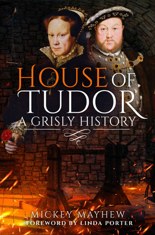 Book cover of House of Tudor: A Grisly History