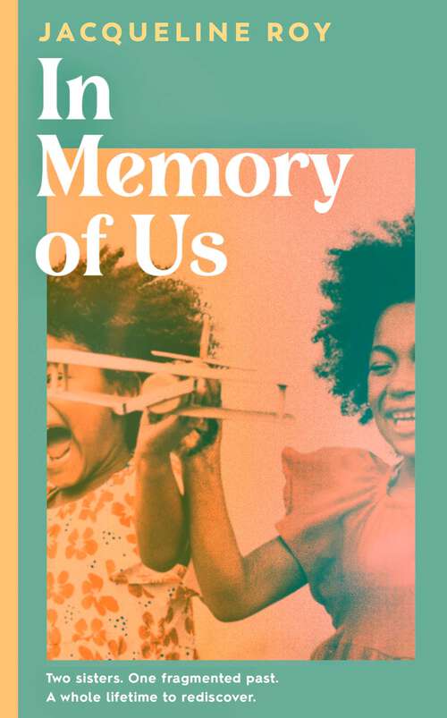 Book cover of In Memory of Us: A profound evocation of memory and post-Windrush life in Britain