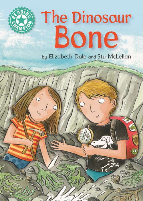 Book cover of The Dinosaur Bone: Independent Reading Turquoise 7 (Reading Champion #157)