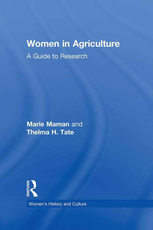 Book cover of Women in Agriculture: A Guide to Research (Women's Source Library: Vol. 11)