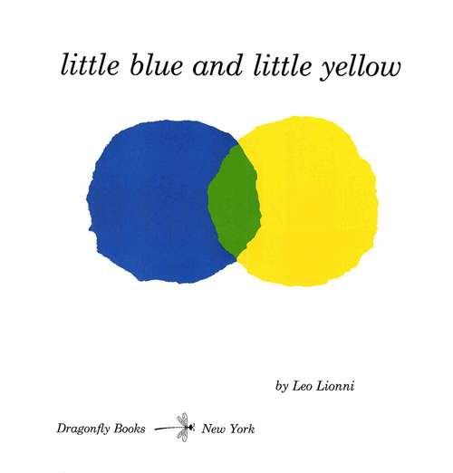 Book cover of Little Blue and Little Yellow