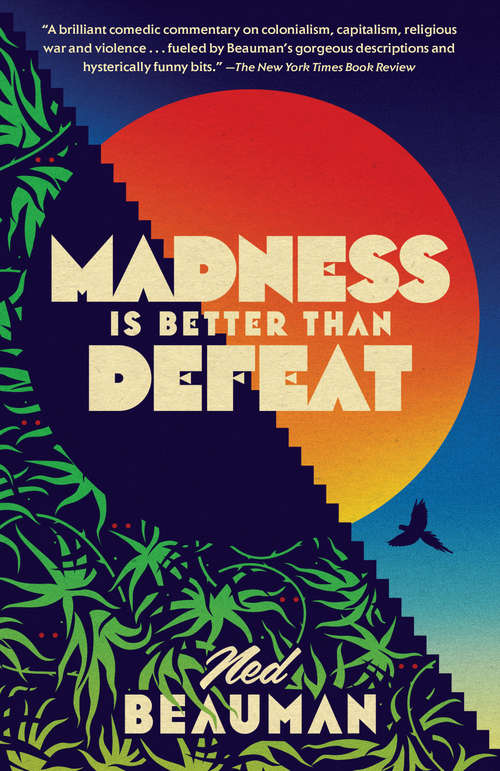 Book cover of Madness Is Better Than Defeat: A novel