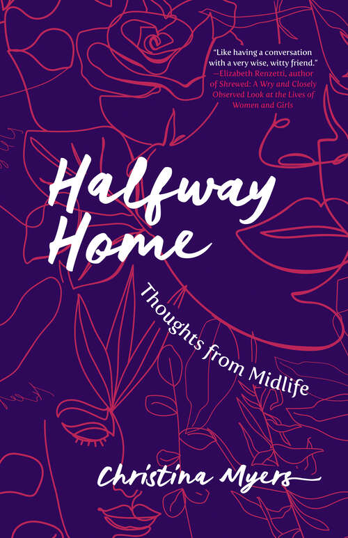 Book cover of Halfway Home: Thoughts from Midlife
