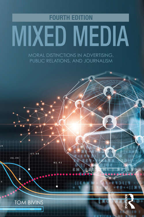 Book cover of Mixed Media: Moral Distinctions in Advertising, Public Relations, and Journalism (3)