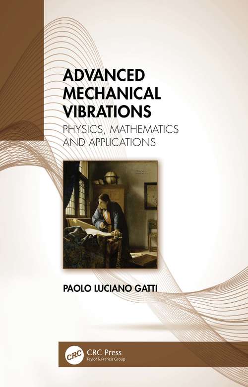 Book cover of Advanced Mechanical Vibrations: Physics, Mathematics and Applications