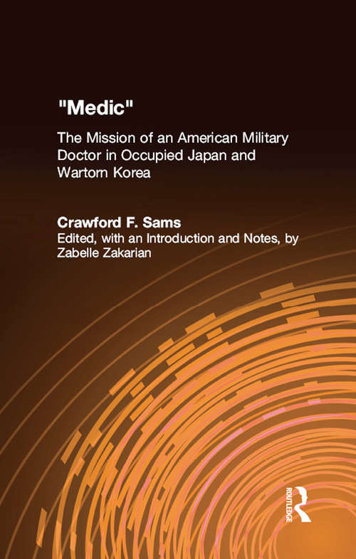 Book cover of Medic: The Mission of an American Military Doctor in Occupied Japan and Wartorn Korea