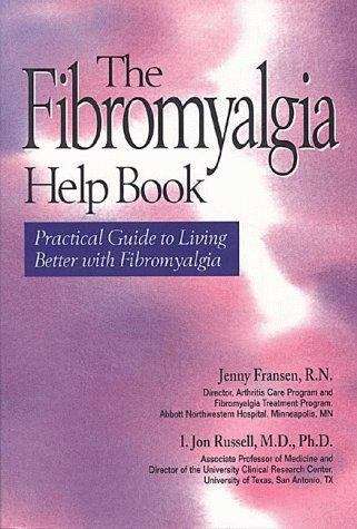Book cover of The Fibromyalgia Help Book: Practical Guide To Living Better With Fibromyalgia